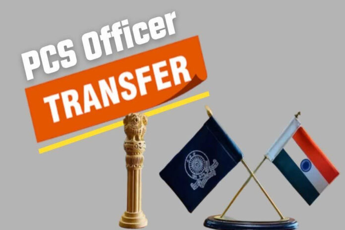 PCS Transfer: 66 PCS officers transferred, many SDMs got new responsibilities